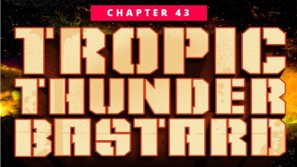 PROGRESS Chapter 43: Tropic Thunderbastard Trailer