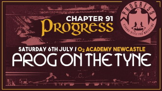 PROGRESS Chapter 91: Prog On The Tyne Trailer