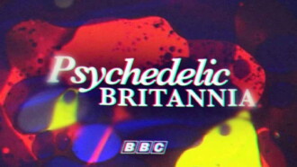 Psychedelic Britannia Trailer