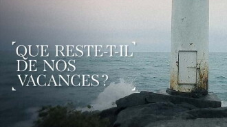 Que reste-t-il de nos vacances ? Trailer