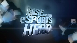 Rise of the eSports Hero Trailer