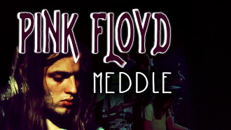 Rock Milestones: Pink Floyd: Meddle Trailer