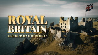 Royal Britain: An Aerial History of the Monarchy Trailer