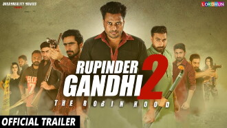Rupinder Gandhi 2: The Robin Hood Trailer