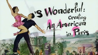 'S Wonderful: Creating An American in Paris Trailer