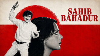 Saheb Bahadur Trailer