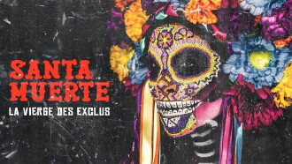 Santa Muerte, la Vierge des exclus Trailer