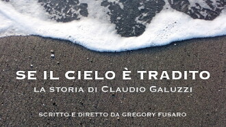Se il cielo è tradito - La storia di Claudio Galuzzi Trailer
