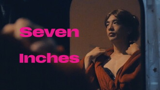 Seven Inches Trailer
