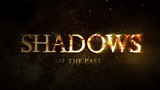 Shadows of the Past Trailer