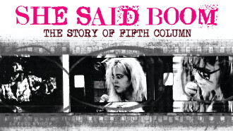 She Said Boom: The Story of Fifth Column Trailer