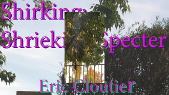 Shirking; Shrieking Specter Trailer