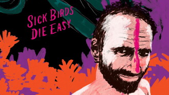 Sick Birds Die Easy Trailer