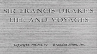 Sir Francis Drake's Life and Voyages Trailer