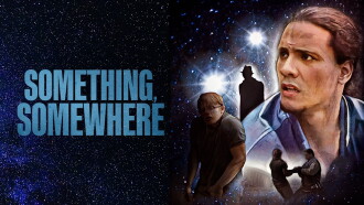 Something, Somewhere Trailer