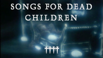 Songs for Dead Children Trailer