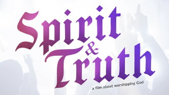 Spirit & Truth Trailer