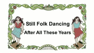 Still Folk Dancing - After All These Years Trailer