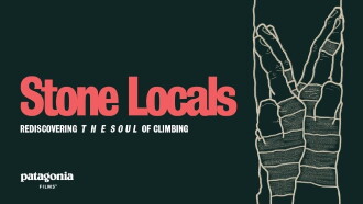 Stone Locals - Rediscovering the Soul of Climbing Trailer