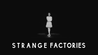 Strange Factories Trailer