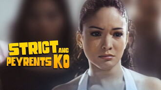 Strict ang Peyrents Ko Trailer