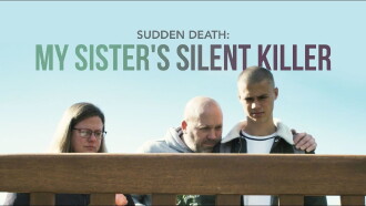 Sudden Death: My Sister's Silent Killer Trailer