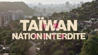 Taïwan, nation interdite Trailer