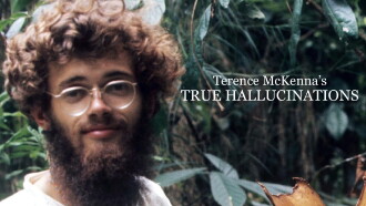 Terence McKenna's True Hallucinations Trailer