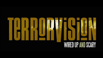 Terrorvision - Wired Up and Scary Trailer