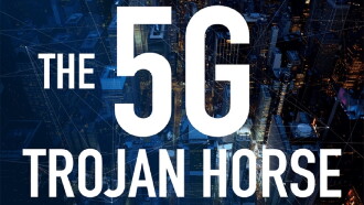 The 5G Trojan Horse Trailer