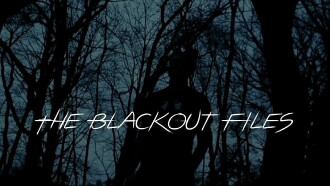 The Blackout Files Trailer