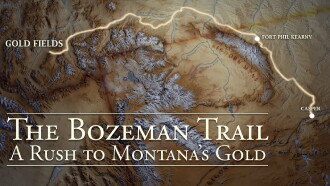 The Bozeman Trail: A Rush for Montana's Gold Trailer