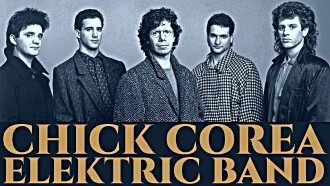 The Chick Corea Elektric Band: Live at the Maintenance Shop Trailer