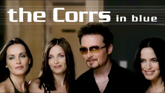 The Corrs: In Blue Documentary Trailer