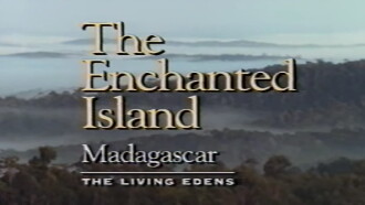 The Enchanted Island Madagascar: The Living Edens Trailer