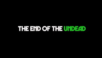 The End of The Undead Trailer