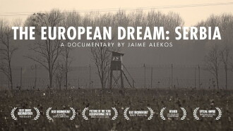 The European Dream: Serbia Trailer