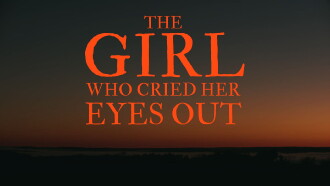 The Girl Who Cried Her Eyes Out Trailer