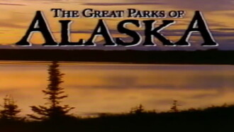 The Great Parks of Alaska Trailer