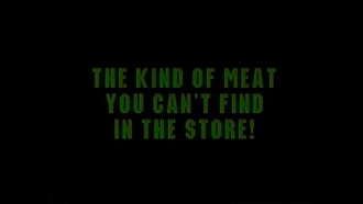 The Kind of Meat You Can't Buy in the Store Trailer