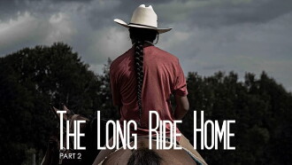 The Long Ride Home: Part 2 Trailer