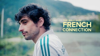 The Male Gaze : French Connection Trailer