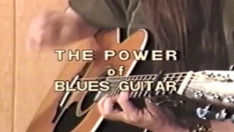 The Power of Delta Blues Guitar 1 Trailer