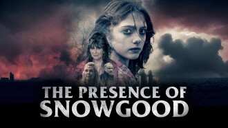 The Presence of Snowgood Trailer