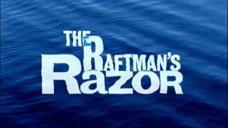 The Raftman's Razor Trailer