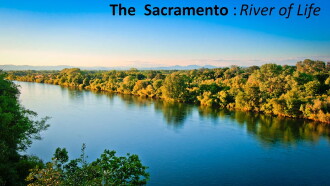 The Sacramento River of Life Trailer