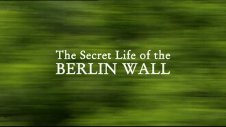 The Secret Life of the Berlin Wall Trailer