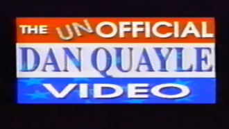 The Unofficial Dan Quayle Video Trailer