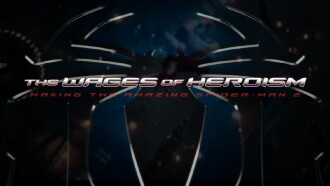 The Wages of Heroism: Making The Amazing Spider-Man 2 Trailer