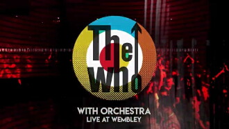 The Who With Orchestra Live At Wembley Trailer